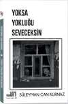 Yoksa Yokluğu Seveceksin