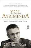 Yol Ayrımında & Statükodan Önce Son Çıkış