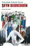 Yolculuk Felsefe İsyan Şeyh Bedreddin