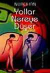 Yollar Nereye Düşer