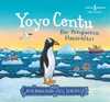 Yoyo Centu / Bir Penguenin Maceraları
