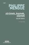 Yürümek, Koşmak, Yüzmek & Kaçak Beden