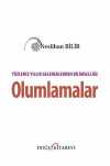 Yüzlerce Yıllık Geleneklerden Bilimselliğe  Olumlamalar