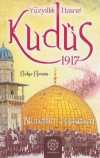 Yüzyıllık Hasret Kudüs 1917