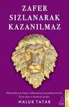Zafer Sızlanarak Kazanılmaz