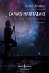 Zaman Haritaları & Büyük Tarih'e Giriş