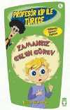 Zamansız Gelen Görev / Profesör Kip ile Türkçe -6