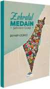 Zehratül Medain & Şehirlerin Çiçeği
