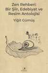 Zen Rehberi: Bir Şiir, Edebiyat ve Resim Antolojisi