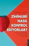Zihinleri Nasıl Kontrol Ediyorlar?