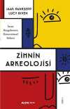 Zihnin Arkeolojisi & İnsan Duygularının Nöroevrimsel Kökeni