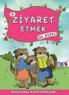 Ziyaret Etmek Ne Güzel -8 / Masallarla Görgü Kuralları