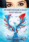 Zümrüdüanka Kuşu Mavi Melek