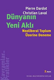 Dunyanin Yeni Akli - Neoliberal Toplum Uzerine Deneme