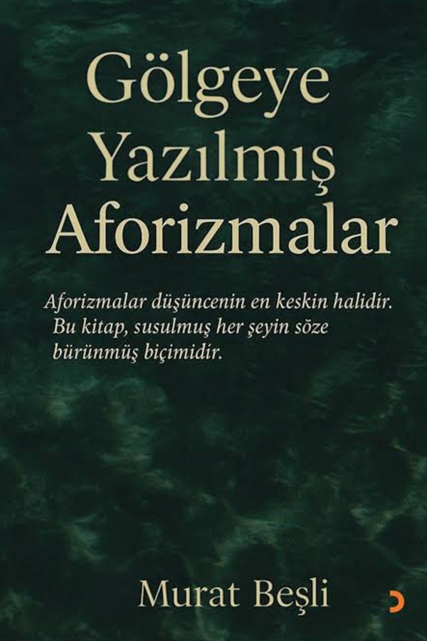 Gölgeye Yazılmış Aforizmalar