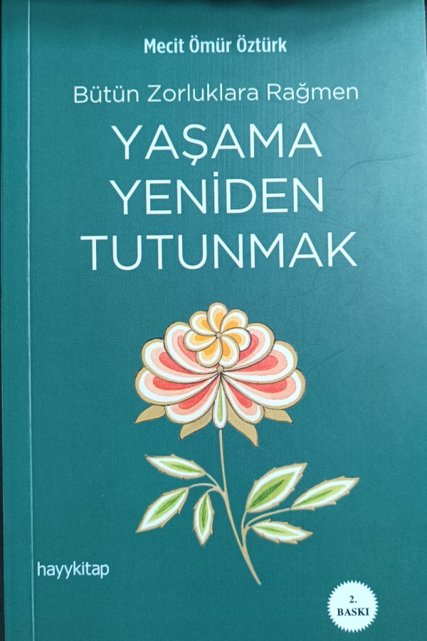 Yaşama Yeniden Tutunmak 