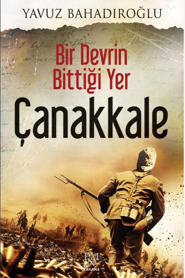 Bir Devrin Bittiği Yer Çanakkale 