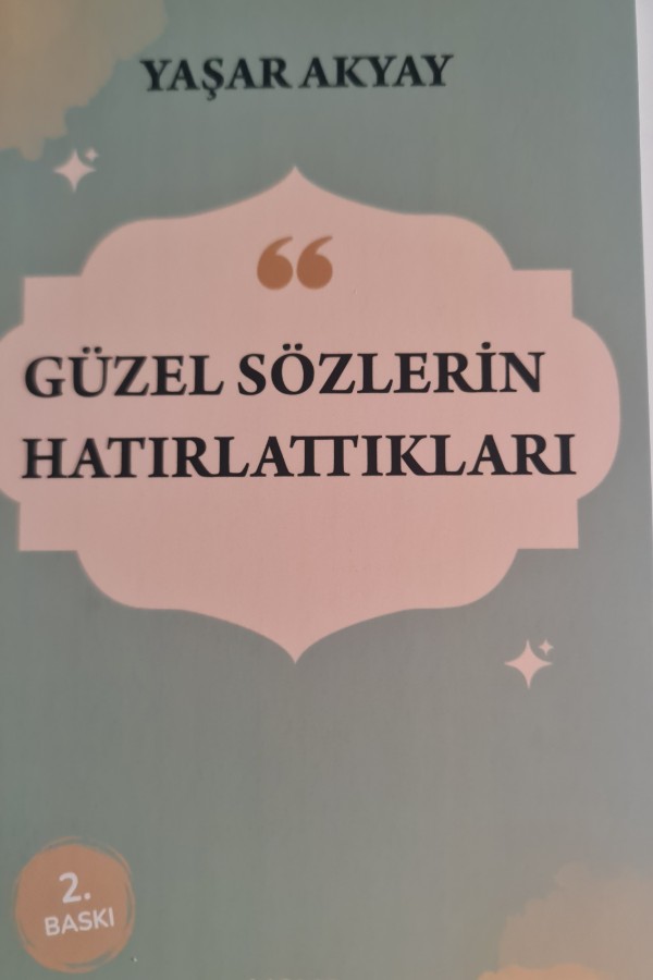 Güzel Sözlerin Hatırlattıkları