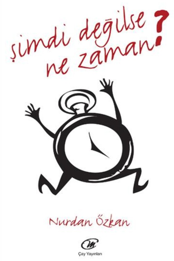 Şimdi Değilse Ne Zaman?