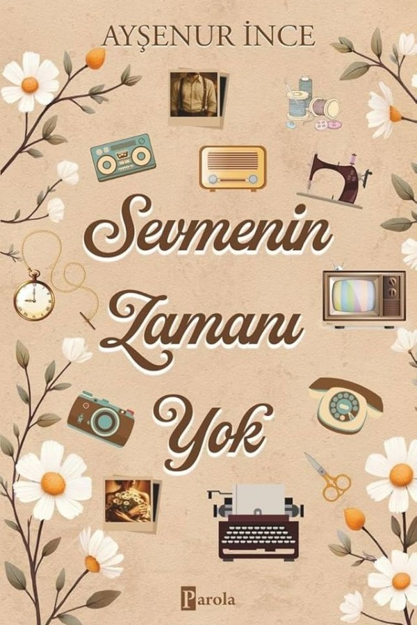 Sevmenin Zamanı Yok