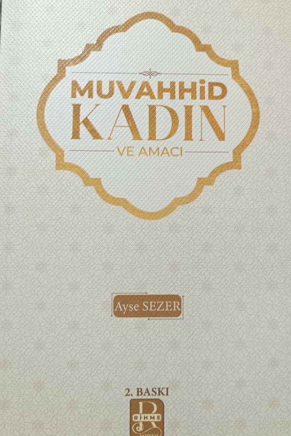 Muvahhid Kadın ve Amacı