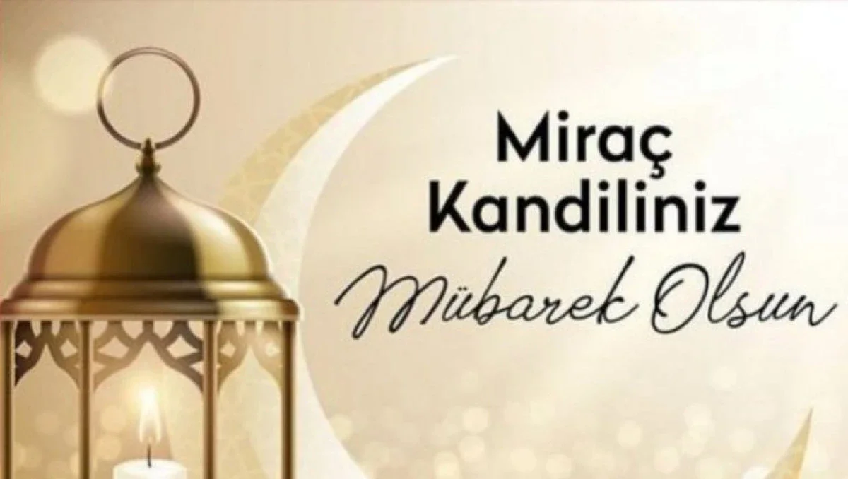 Kısa ve Öz Miraç Kandili Mesajları (En Çok Paylaşılanlar) - Dijital Kitaplık